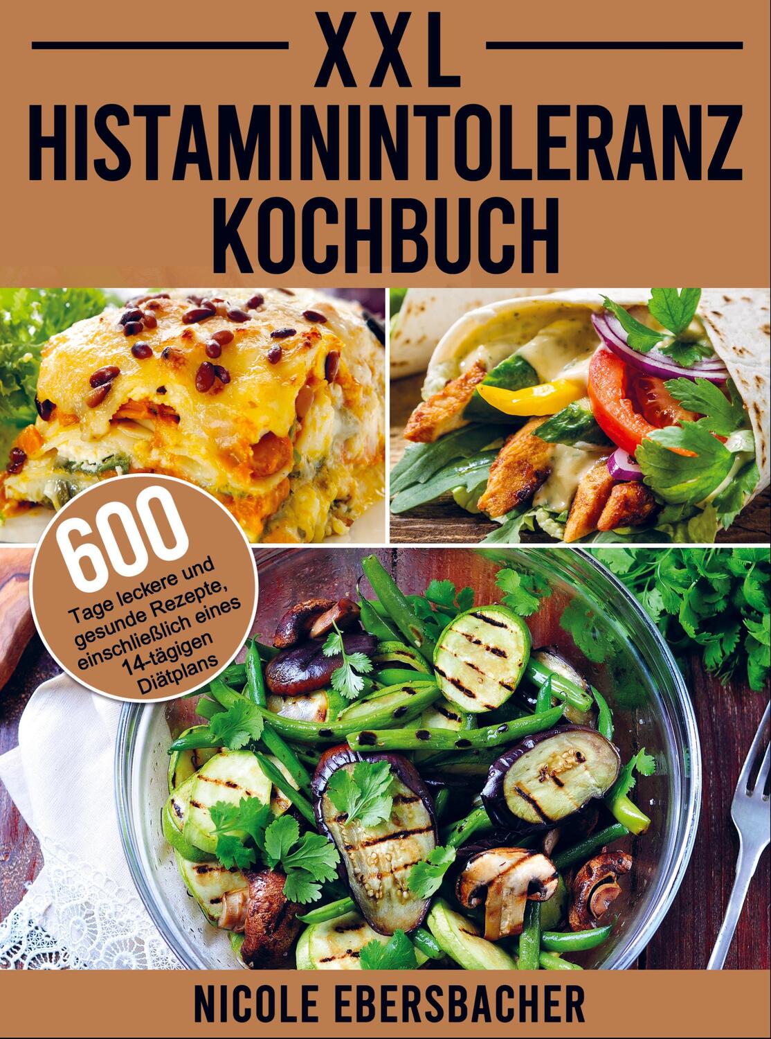 Cover: 9789403666662 | XXL Histaminintoleranz Kochbuch | Nicole Ebersbacher | Taschenbuch