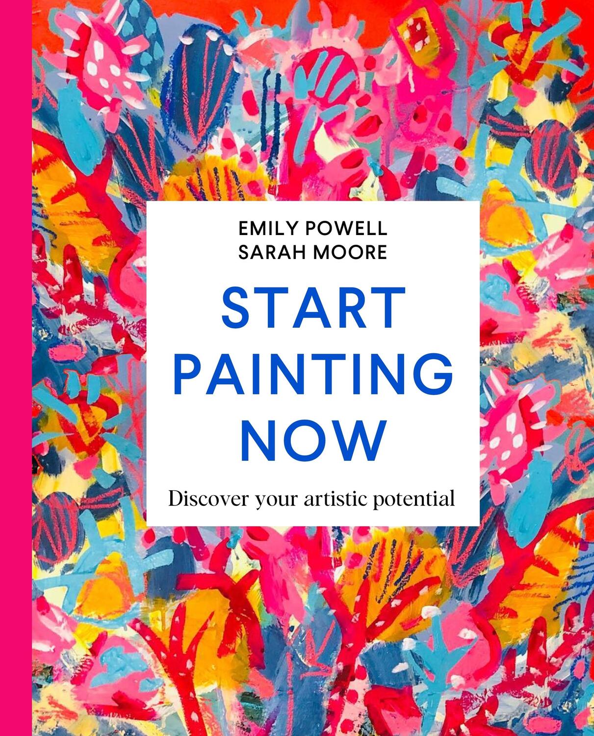 Cover: 9781529084931 | Start Painting Now | Discover Your Artistic Potential | Powell (u. a.)