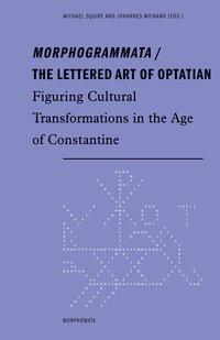 Cover: 9783770561278 | Morphogrammata/The lettered Art of Optatian | Michael Squire | Buch