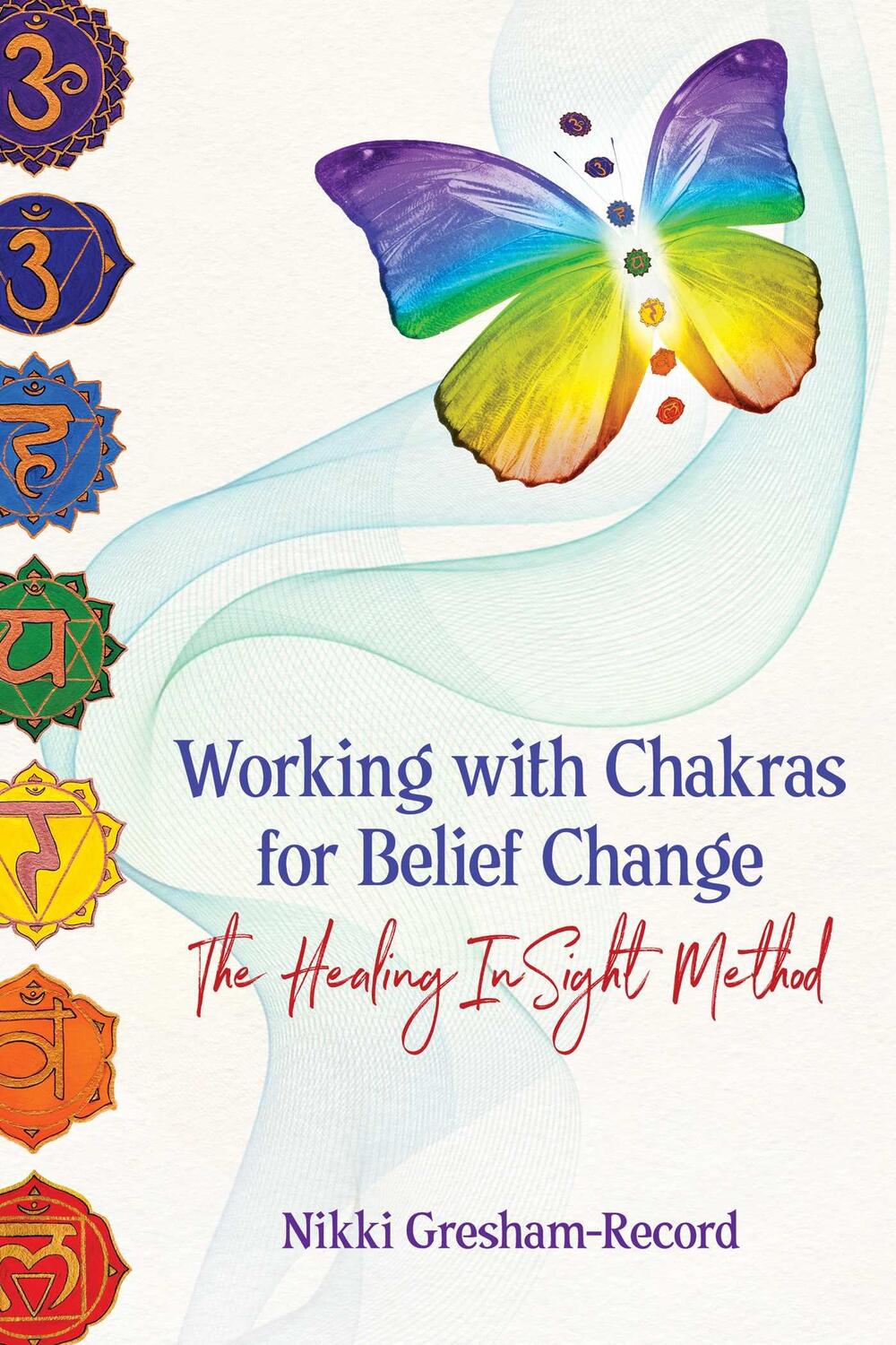 Cover: 9781620559024 | Working with Chakras for Belief Change | The Healing Insight Method