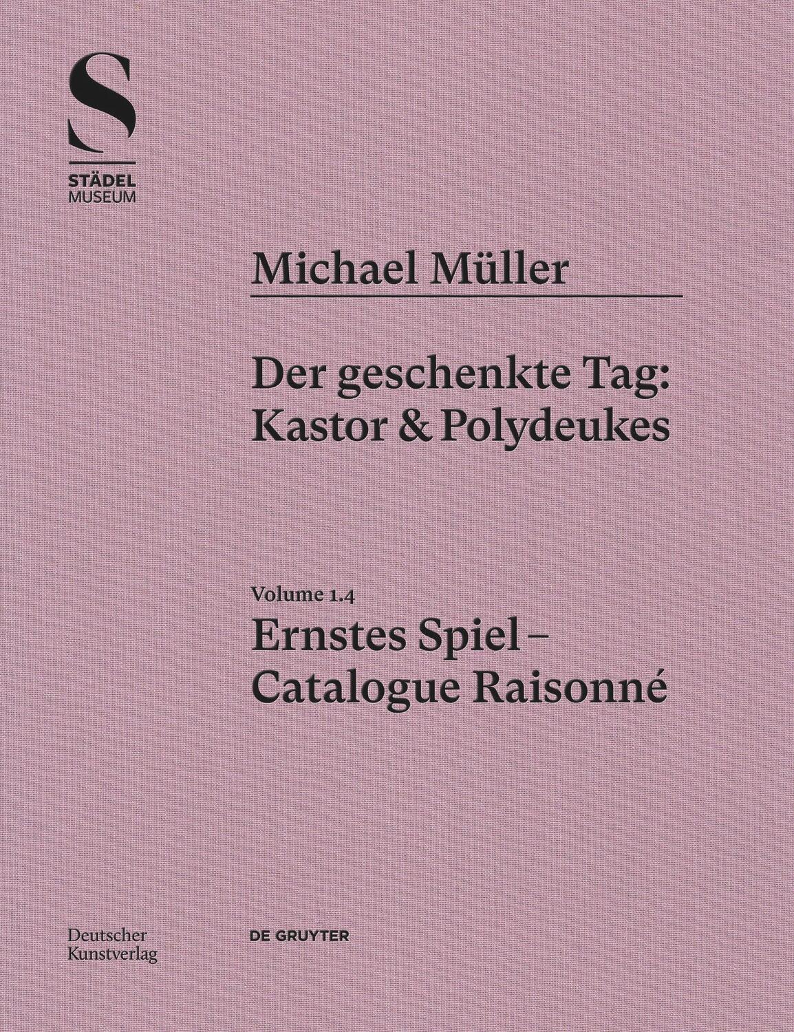 Cover: 9783422997257 | Michael Müller. Ernstes Spiel. Catalogue Raisonné Vol. 1.4 | Buch