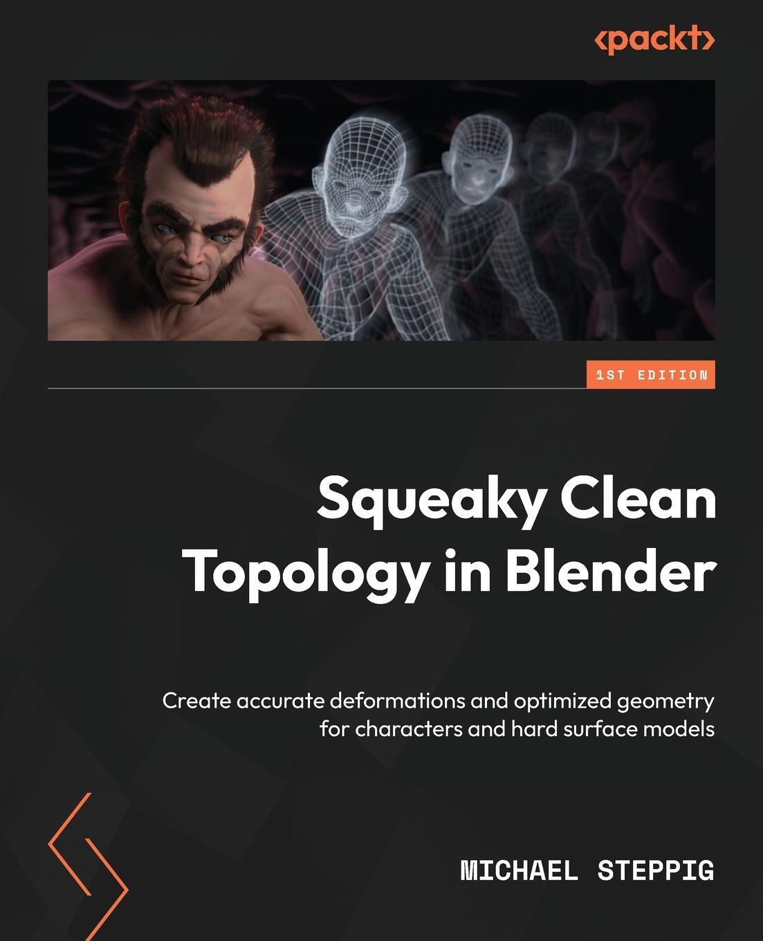 Cover: 9781803244082 | Squeaky Clean Topology in Blender | Michael Steppig | Taschenbuch