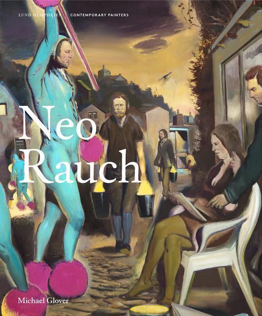 Cover: 9781848222939 | Neo Rauch | Michael Glover | Buch | Contemporary Painters Series