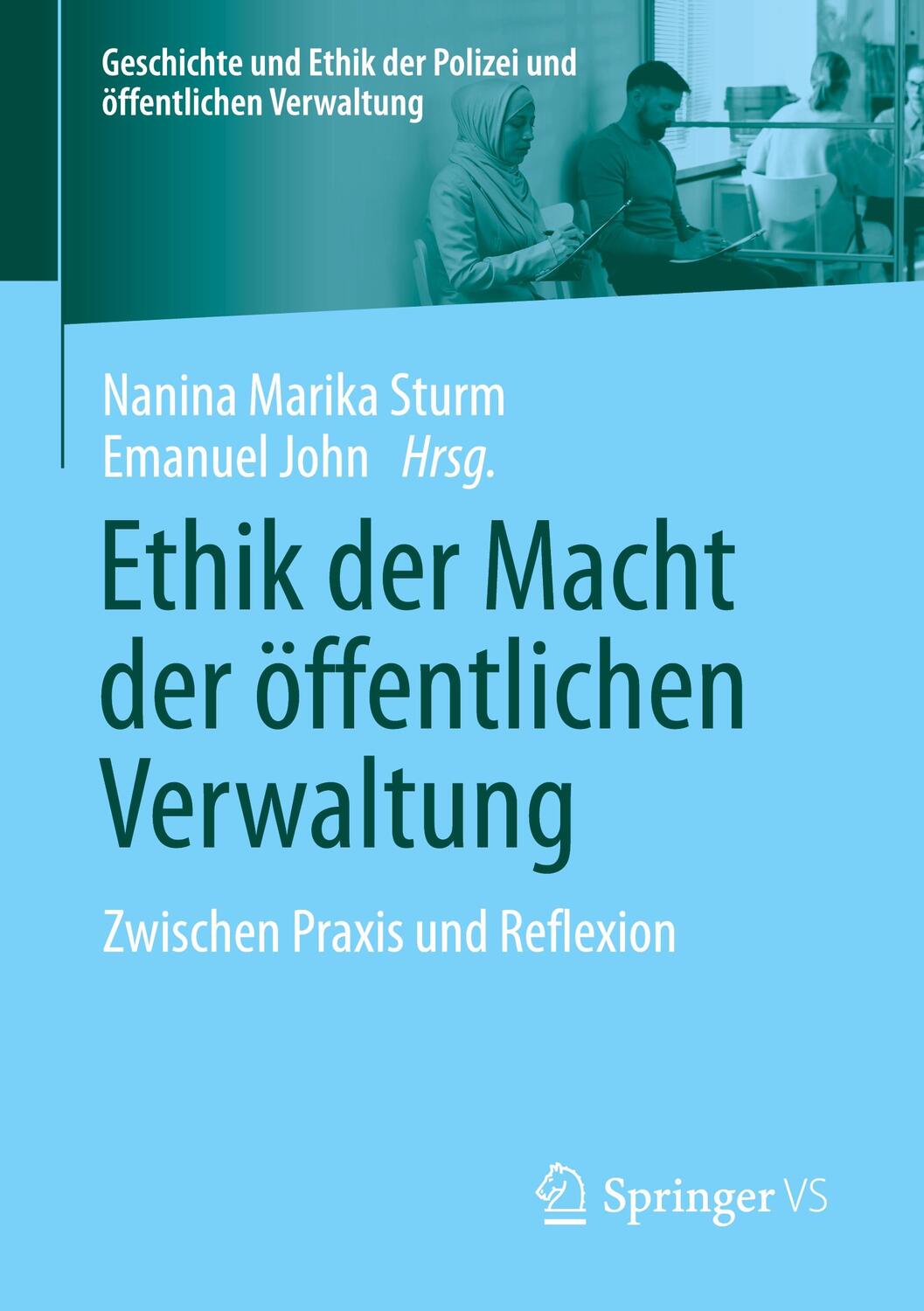 Cover: 9783658383534 | Ethik der Macht der öffentlichen Verwaltung | Sturm (u. a.) | Buch