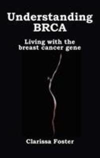 Cover: 9781781611203 | Understanding BRCA | Living with the breast cancer gene | Foster