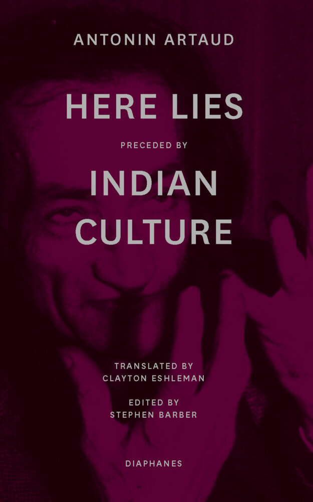Cover: 9783035803648 | "Here Lies" preceded by "The Indian Culture" | Antonin Artaud | Buch