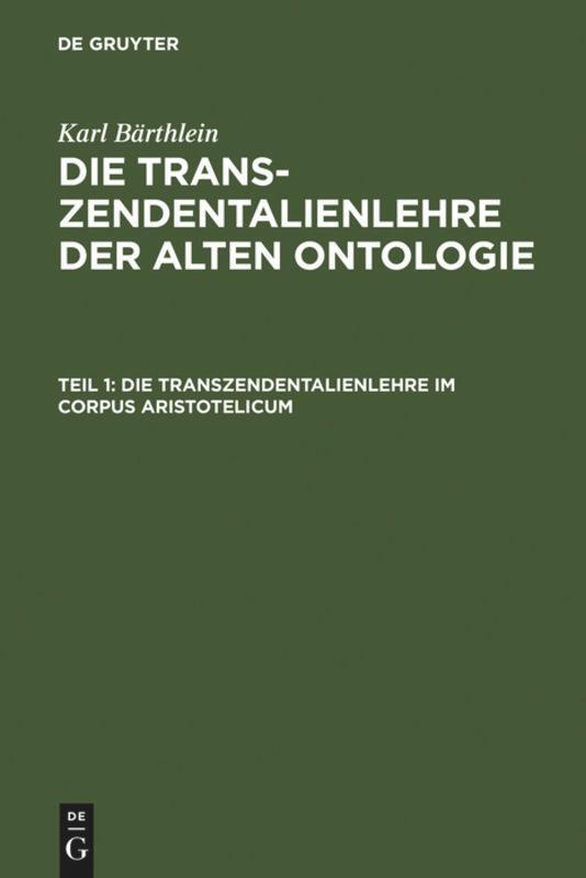 Cover: 9783110040210 | Die Transzendentalienlehre im Corpus Aristotelicum | Karl Bärthlein