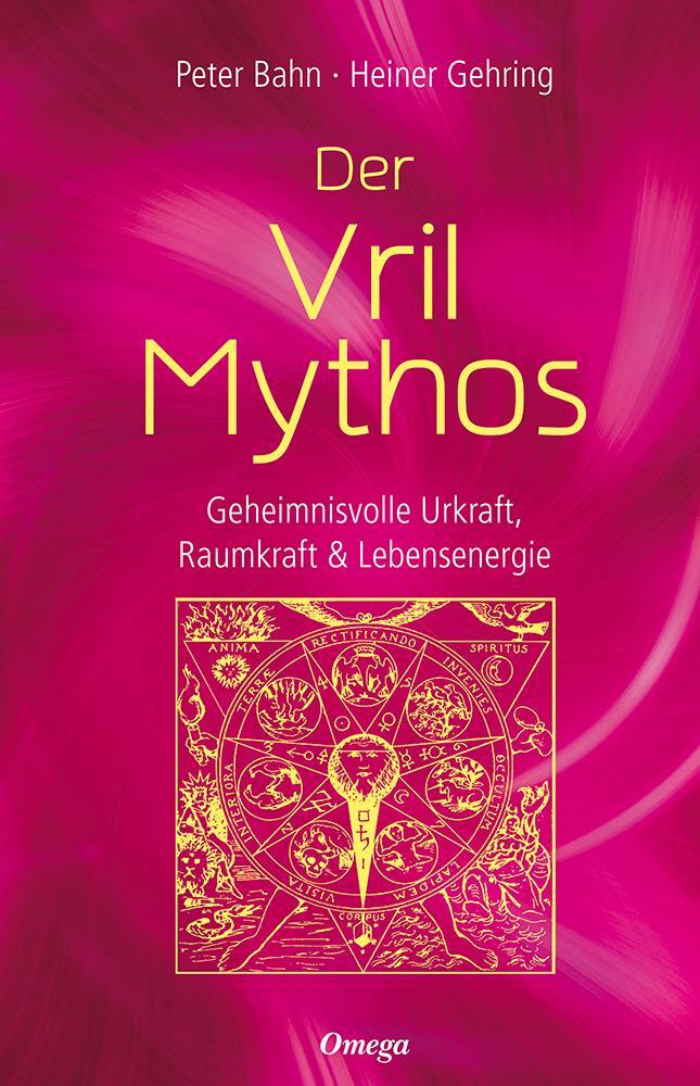 Cover: 9783898456029 | Der Vril-Mythos | Geheimnisvolle Urkraft, Raumkraft & Lebensenergie