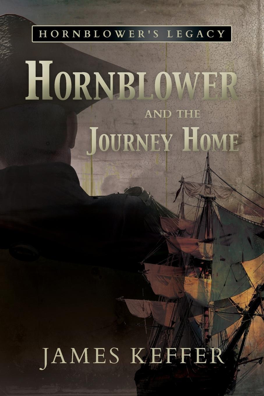 Cover: 9781950586837 | Hornblower and the Journey Home | James Keffer | Taschenbuch | 2021