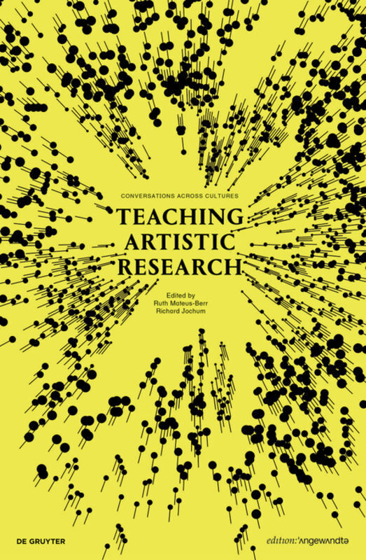 Cover: 9783110662399 | Teaching Artistic Research | Conversations Across Cultures | Buch