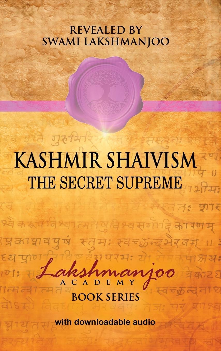 Cover: 9780983783367 | Kashmir Shaivism | The Secret Supreme | Swami Lakshmanjoo | Buch