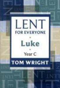 Cover: 9780281062201 | Lent for Everyone | Luke Year C | Tom Wright | Taschenbuch | Englisch