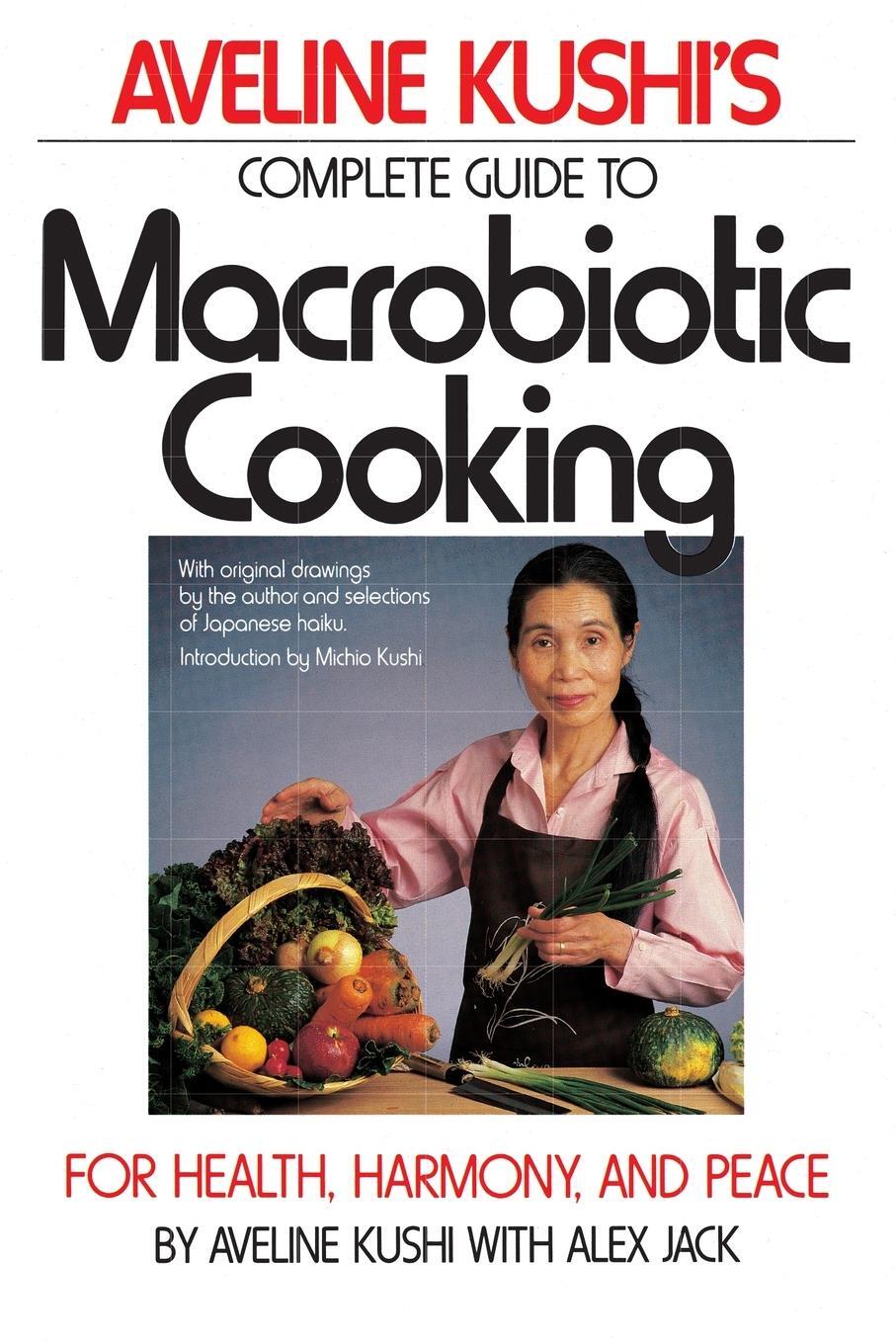Cover: 9780446386340 | Complete Guide to Macrobiotic Cooking | For Health, Harmony, and Peace