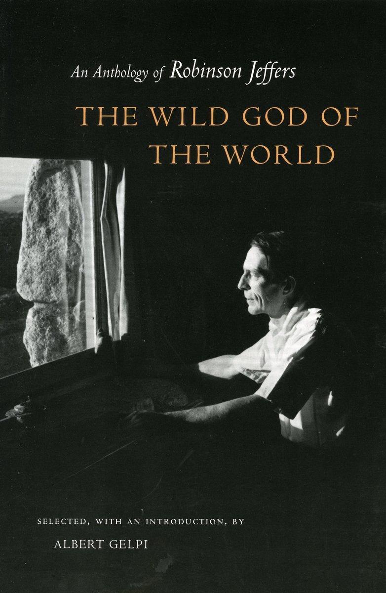 Cover: 9780804745925 | The Wild God of the World: An Anthology of Robinson Jeffers | Jeffers