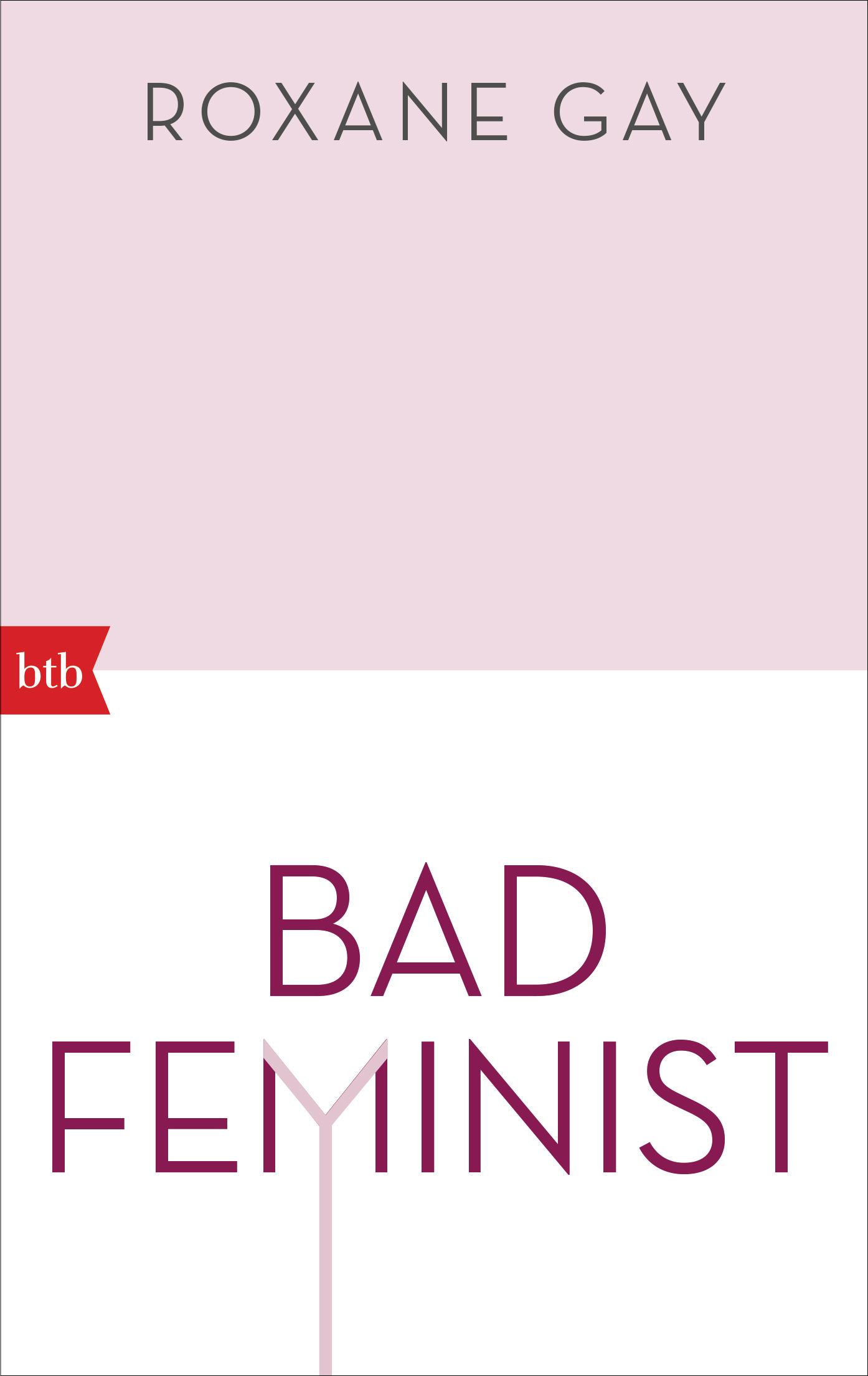 Cover: 9783442717811 | Bad Feminist | Essays | Roxane Gay | Taschenbuch | 416 S. | Deutsch