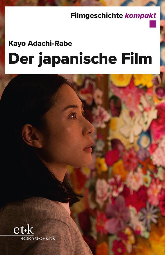 Cover: 9783967074789 | Der japanische Film | Kayo Adachi-Rabe | Taschenbuch | Deutsch | 2021
