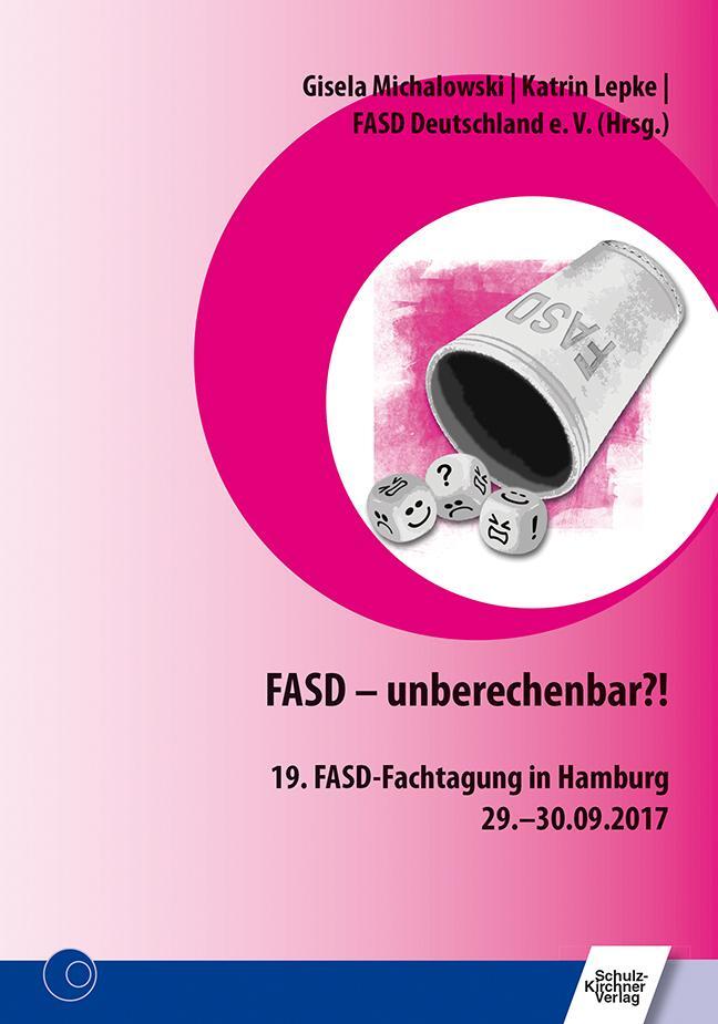 Cover: 9783824812394 | FASD - unberechenbar?! | 19. FASD-Fachtagung in Hamburg 29.-30.09.2017