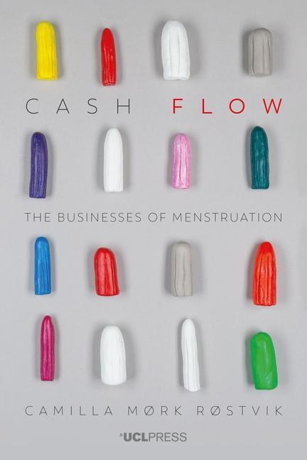Cover: 9781787355446 | Cash Flow | The Businesses of Menstruation | Camilla Mork Rostvik