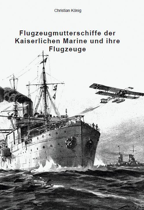 Cover: 9783940062499 | Flugzeugmutterschiffe der Kaiserlichen Marine und ihre Flugzeuge