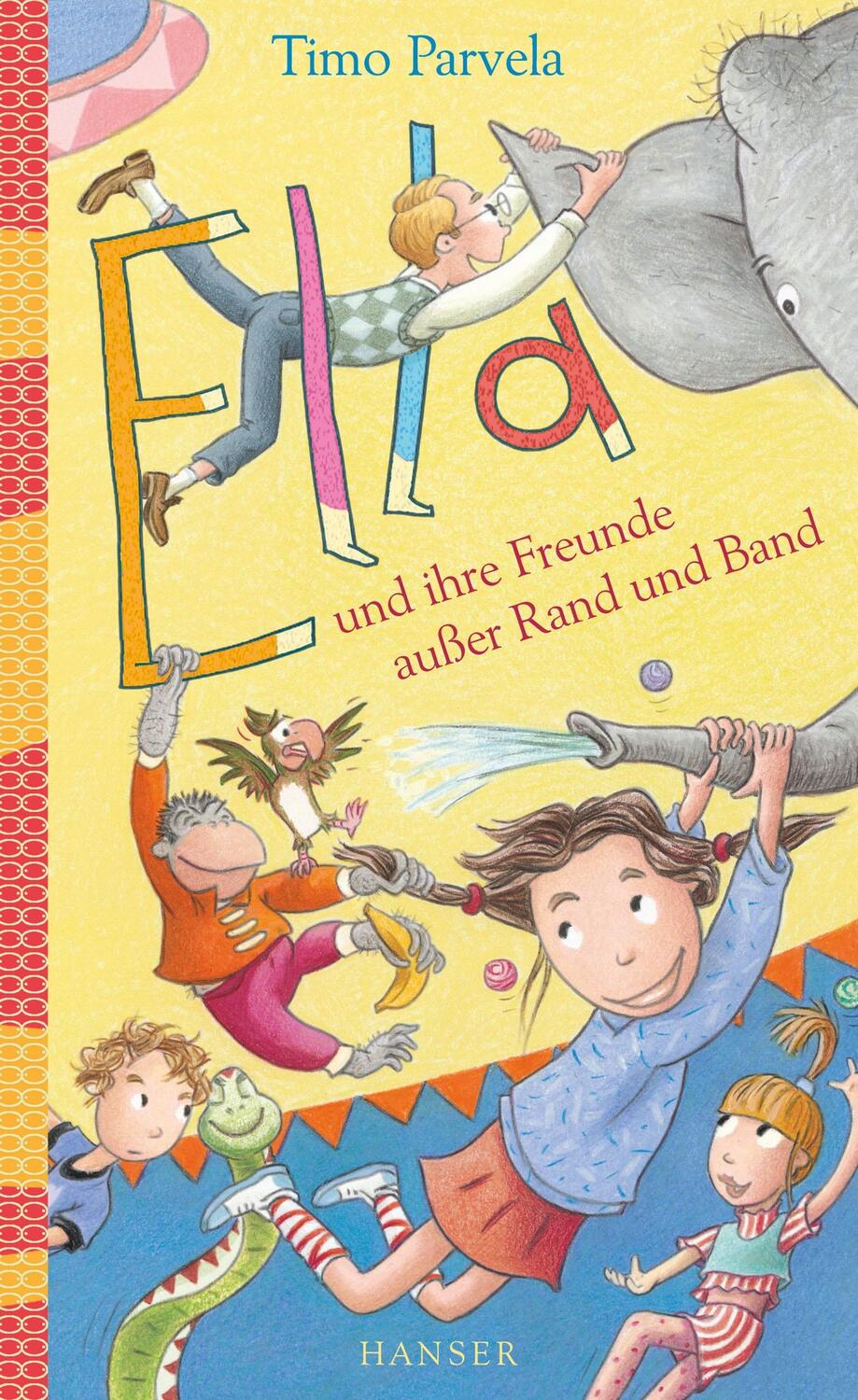Cover: 9783446246331 | Ella und ihre Freunde außer Rand und Band. Bd. 10 | Timo Parvela