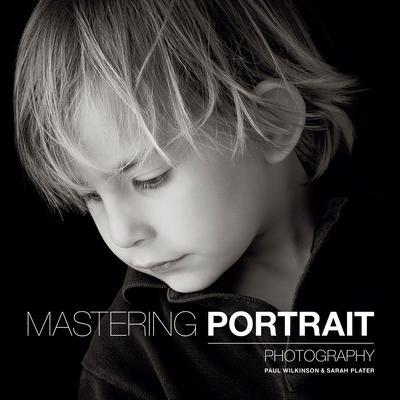 Cover: 9781781450857 | Mastering Portrait Photography | P. Wilkinson | Taschenbuch | Englisch