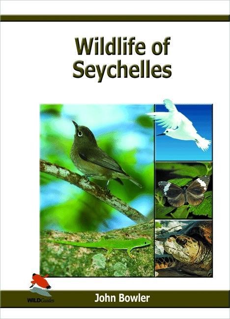 Cover: 9781903657140 | Wildlife of Seychelles | John Bowler | Buch | Gebunden | Englisch