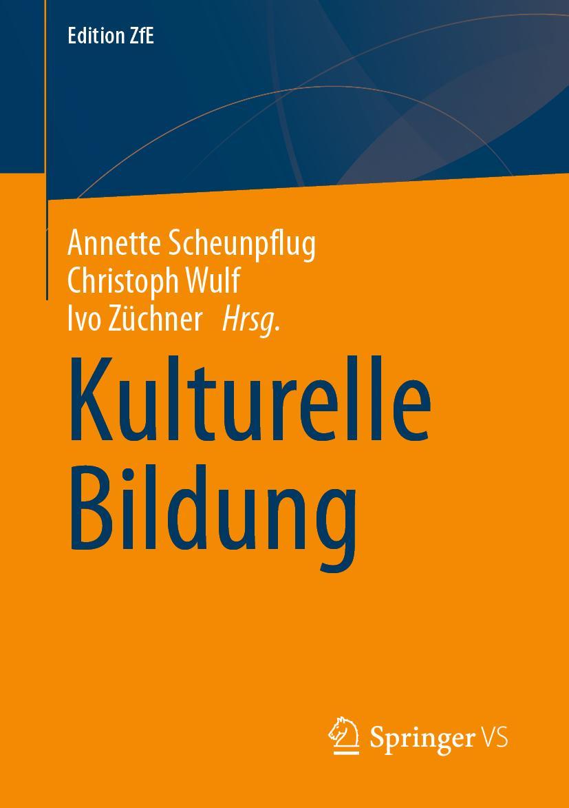 Cover: 9783658354534 | Kulturelle Bildung | Annette Scheunpflug (u. a.) | Taschenbuch | xiv