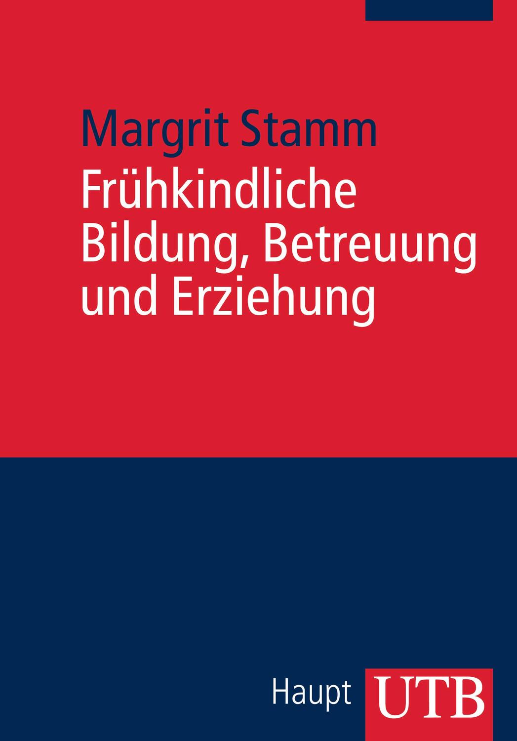 Cover: 9783825234126 | Frühkindliche Bildung, Betreuung und Erziehung | Margit Stamm | Buch