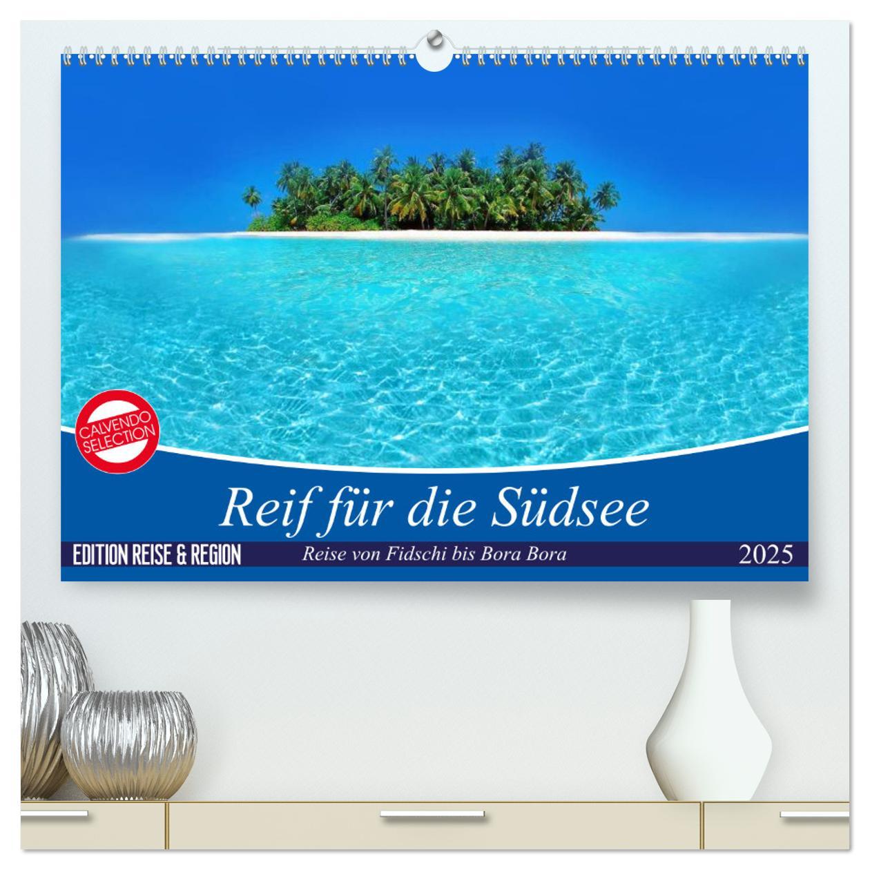 Cover: 9783435410392 | Reif für die Südsee. Reise von Fidschi bis Bora Bora (hochwertiger...