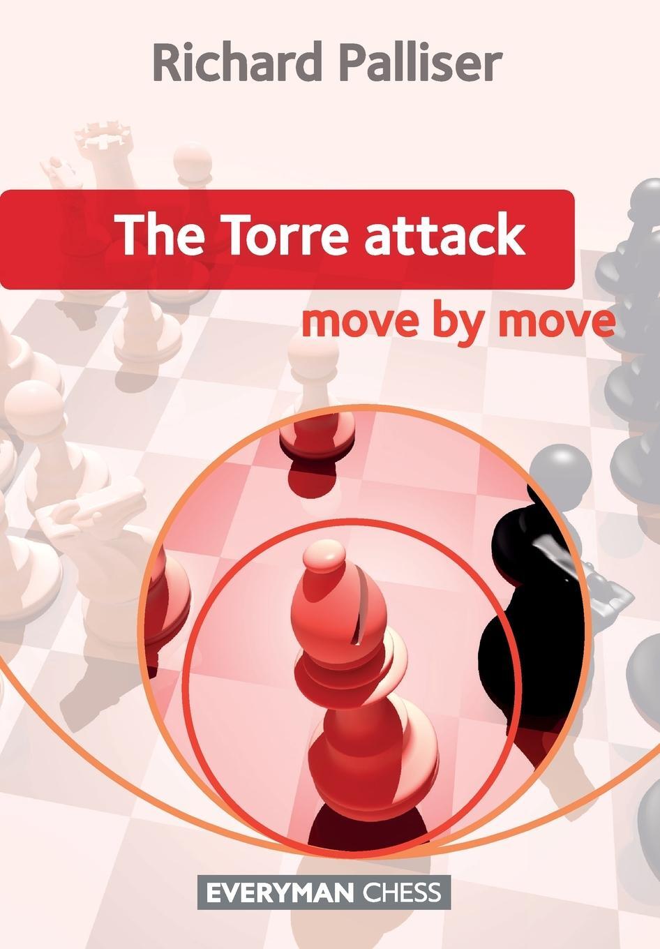 Cover: 9781857446869 | The Torre Attack | Move by Move | Richard Palliser | Taschenbuch