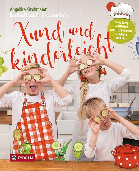 Cover: 9783702238490 | Xund und kinderleicht | Angelika Kirchmaier | Buch | 160 S. | Deutsch