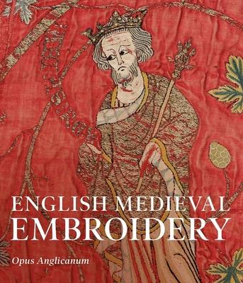 Cover: 9780300259988 | English Medieval Embroidery | Opus Anglicanum | Taschenbuch | Englisch