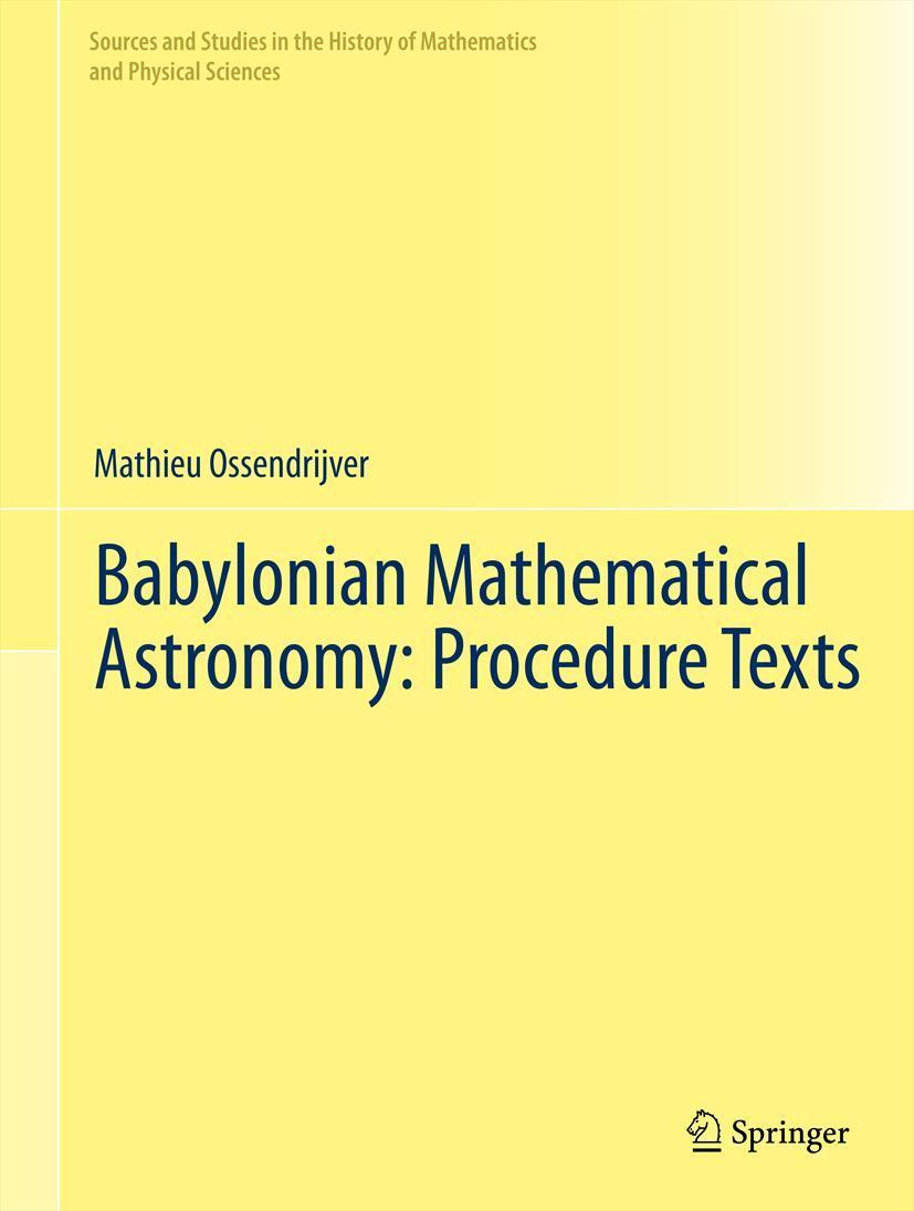 Cover: 9781461437819 | Babylonian Mathematical Astronomy: Procedure Texts | Ossendrijver