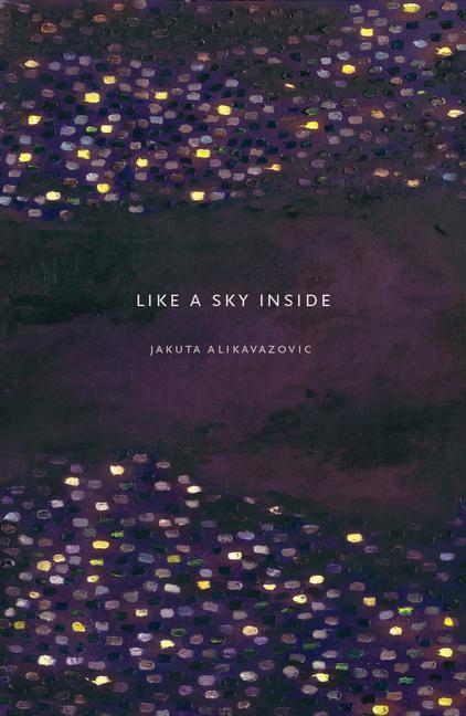 Cover: 9781735297361 | Like a Sky Inside | Jakuta Alikavazovic | Taschenbuch | Englisch