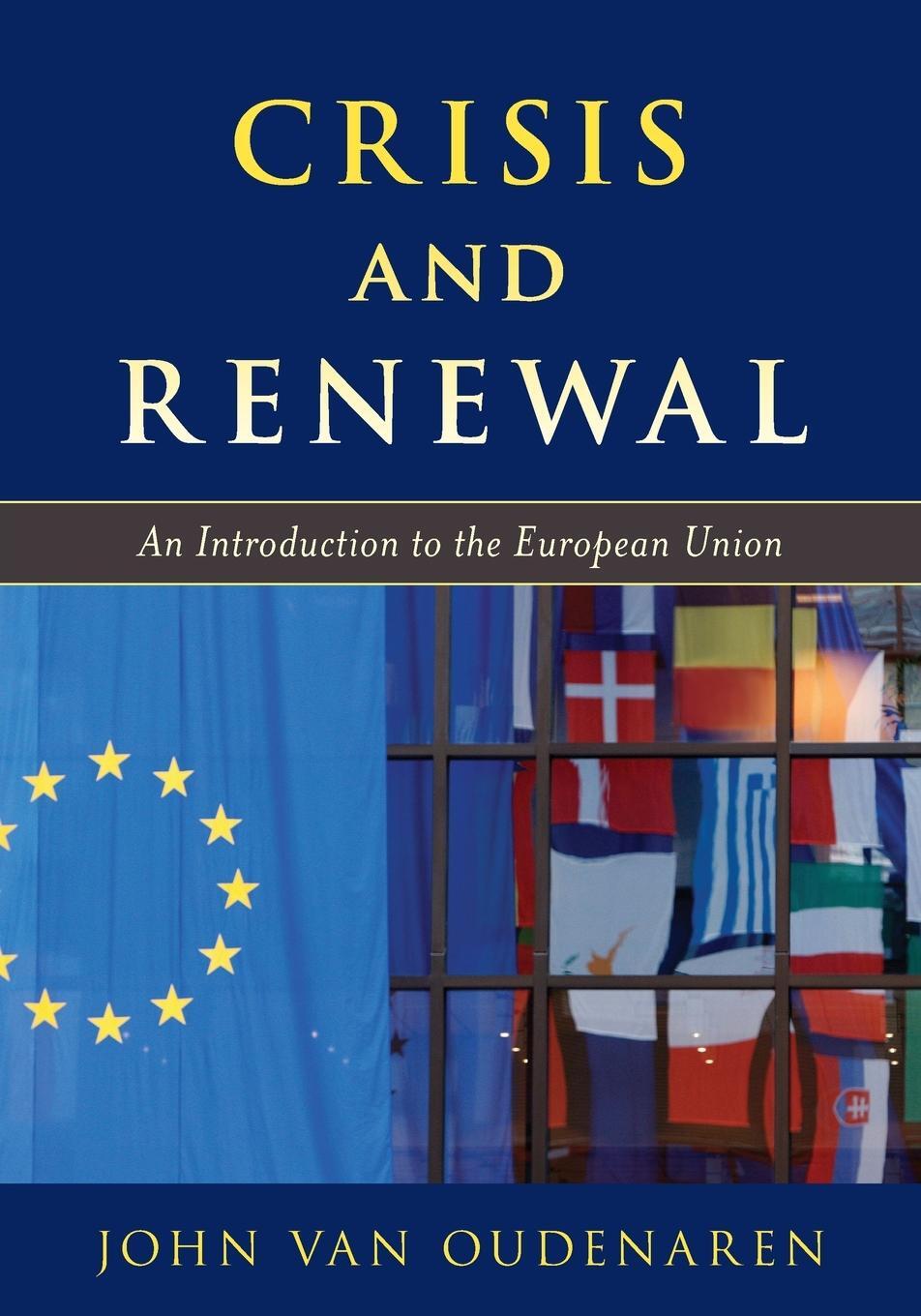Cover: 9781538131275 | Crisis and Renewal | An Introduction to the European Union | Oudenaren