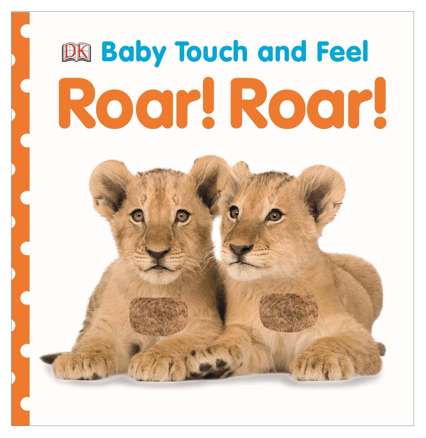 Cover: 9781409346678 | Roar! Roar! | Board Book, Baby Touch and Feel | Dawn Sirett | Buch