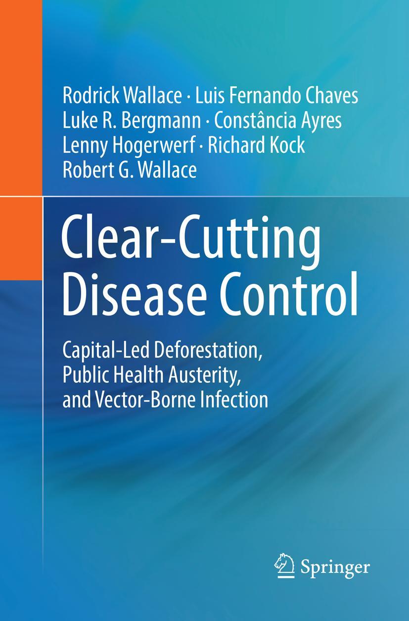 Cover: 9783030102777 | Clear-Cutting Disease Control | Rodrick Wallace (u. a.) | Taschenbuch