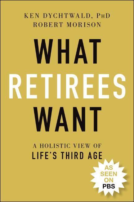 Cover: 9781119846734 | What Retirees Want | A Holistic View of Life's Third Age | Taschenbuch