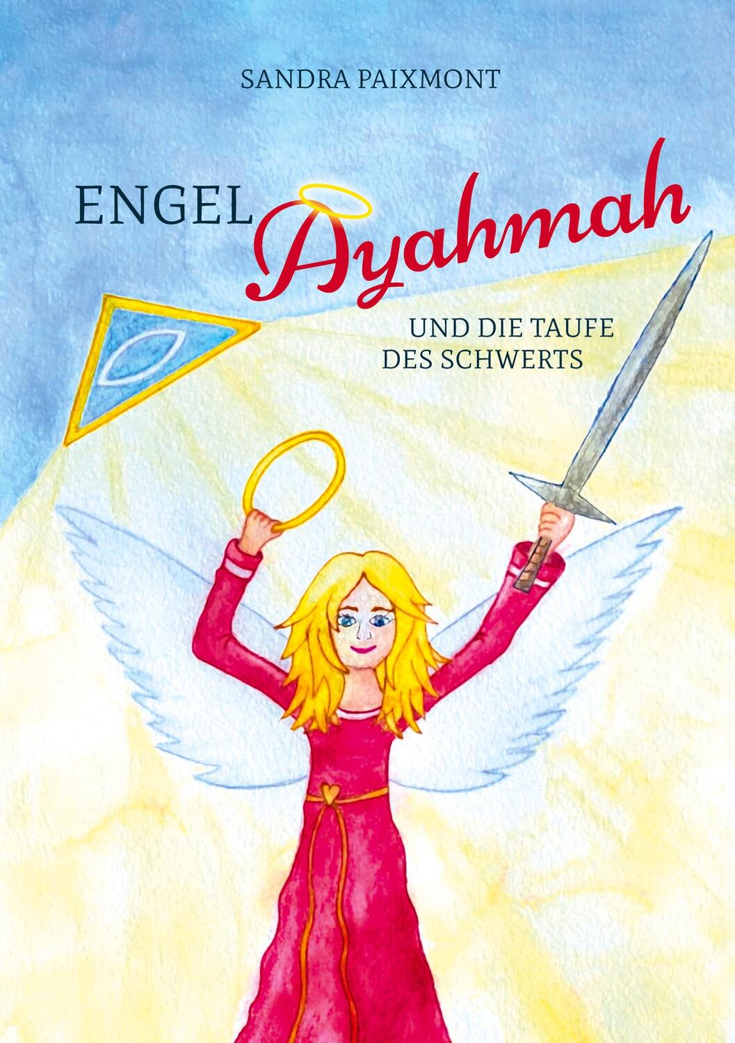 Cover: 9783347336889 | Engel Ayahmah | Und die Taufe des Schwerts | Sandra Paixmont | Buch