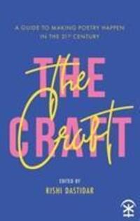 Cover: 9781911027850 | The Craft - A Guide to Making Poetry Happen in the 21st Century.