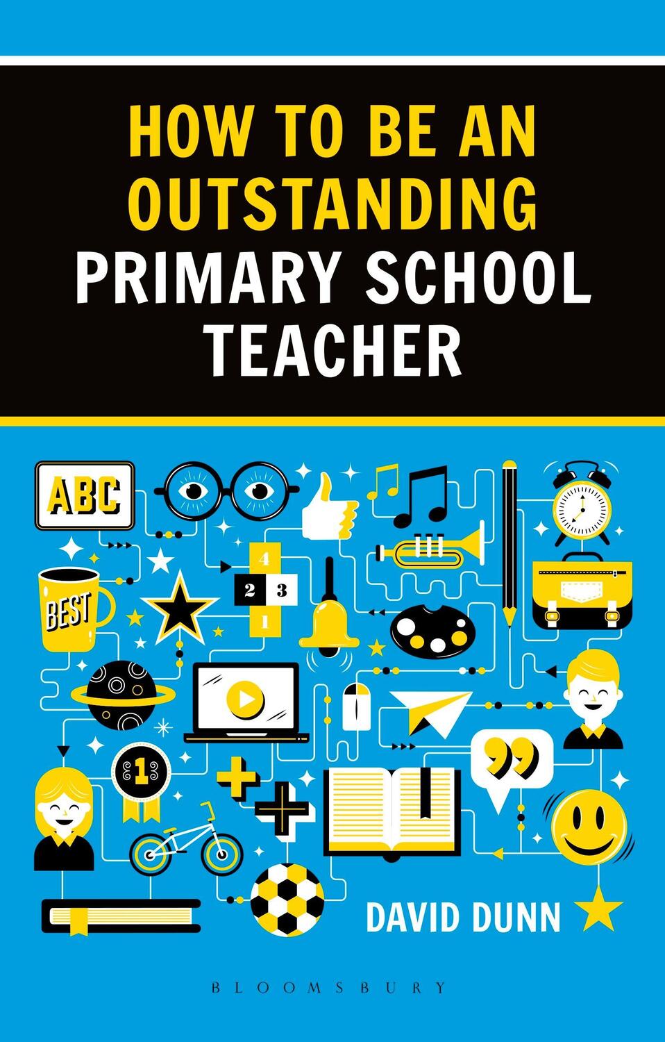 Cover: 9781472946263 | How to be an Outstanding Primary School Teacher 2nd edition | Dunn