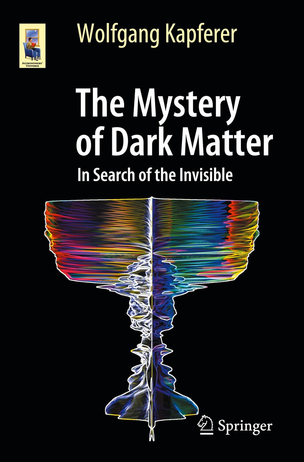 Cover: 9783662622018 | The Mystery of Dark Matter | In Search of the Invisible | Kapferer