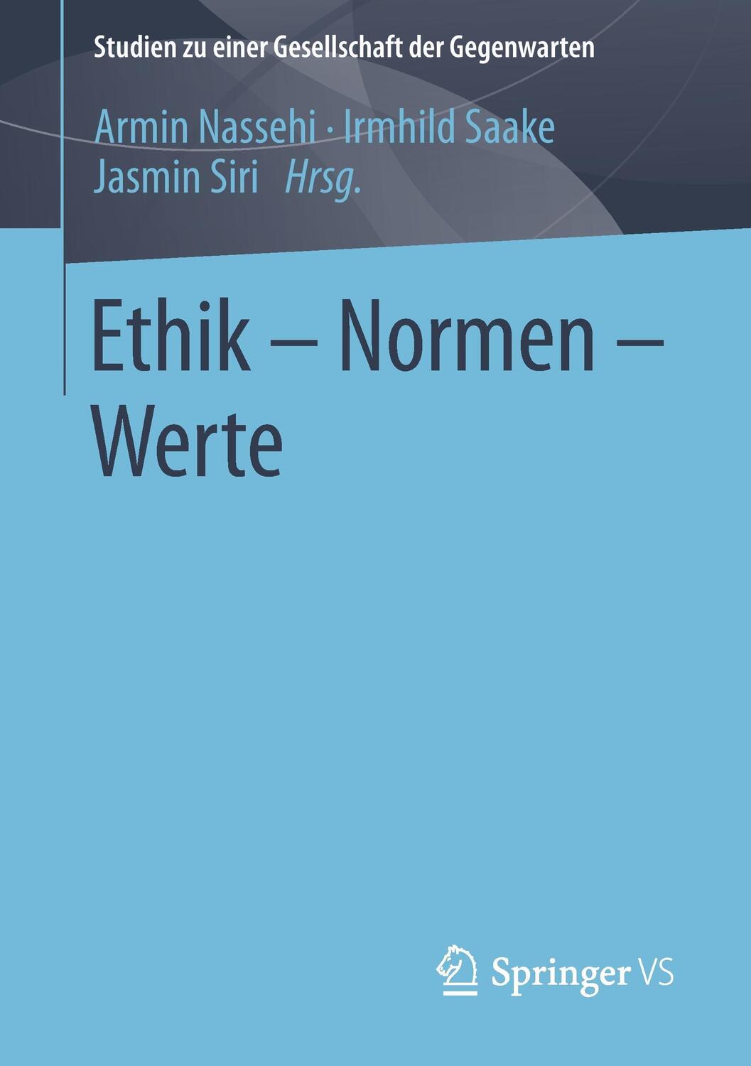 Cover: 9783658001094 | Ethik - Normen - Werte | Armin Nassehi (u. a.) | Taschenbuch