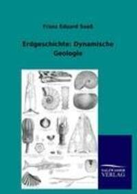 Cover: 9783846004524 | Erdgeschichte: Dynamische Geologie | Franz Eduard Sueß | Taschenbuch