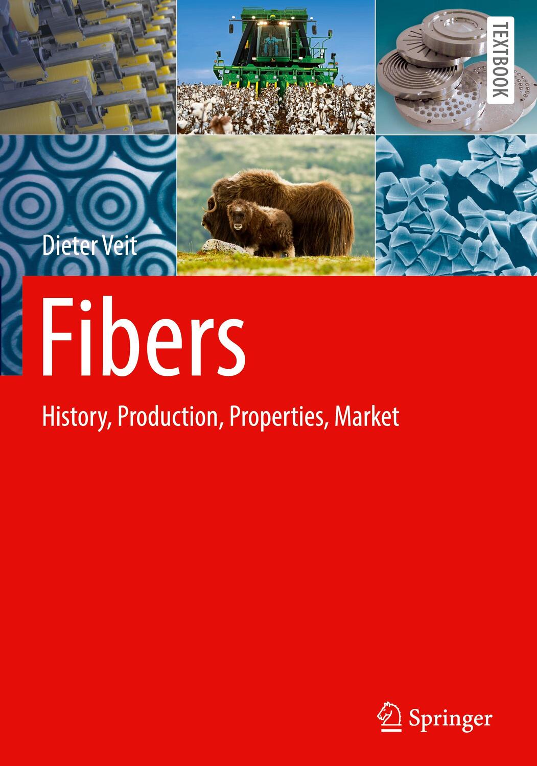Cover: 9783031153082 | Fibers | History, Production, Properties, Market | Dieter Veit | Buch
