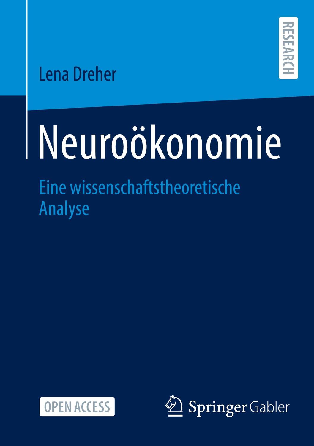 Cover: 9783658378028 | Neuroökonomie | Eine wissenschaftstheoretische Analyse | Lena Dreher