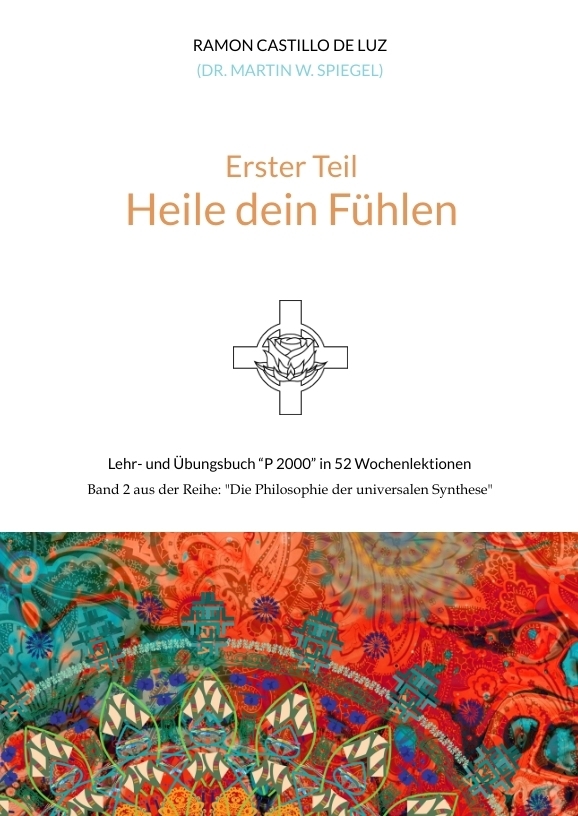 Cover: 9783347890312 | Erster Teil: HEILE DEIN FÜHLEN | Martin Spiegel | Buch | 208 S. | 2023