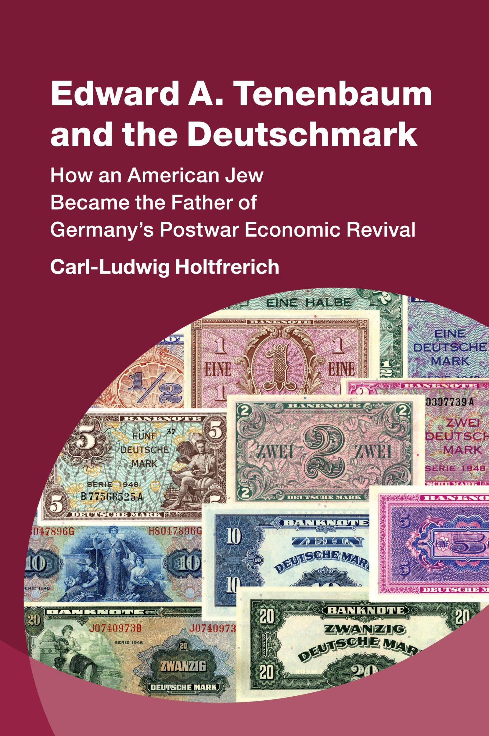 Cover: 9781009492805 | Edward A. Tenenbaum and the Deutschmark | Carl-Ludwig Holtfrerich