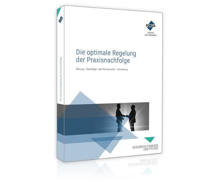 Cover: 9783963141379 | Die optimale Regelung der Praxisnachfolge | Stefan Behringer (u. a.)