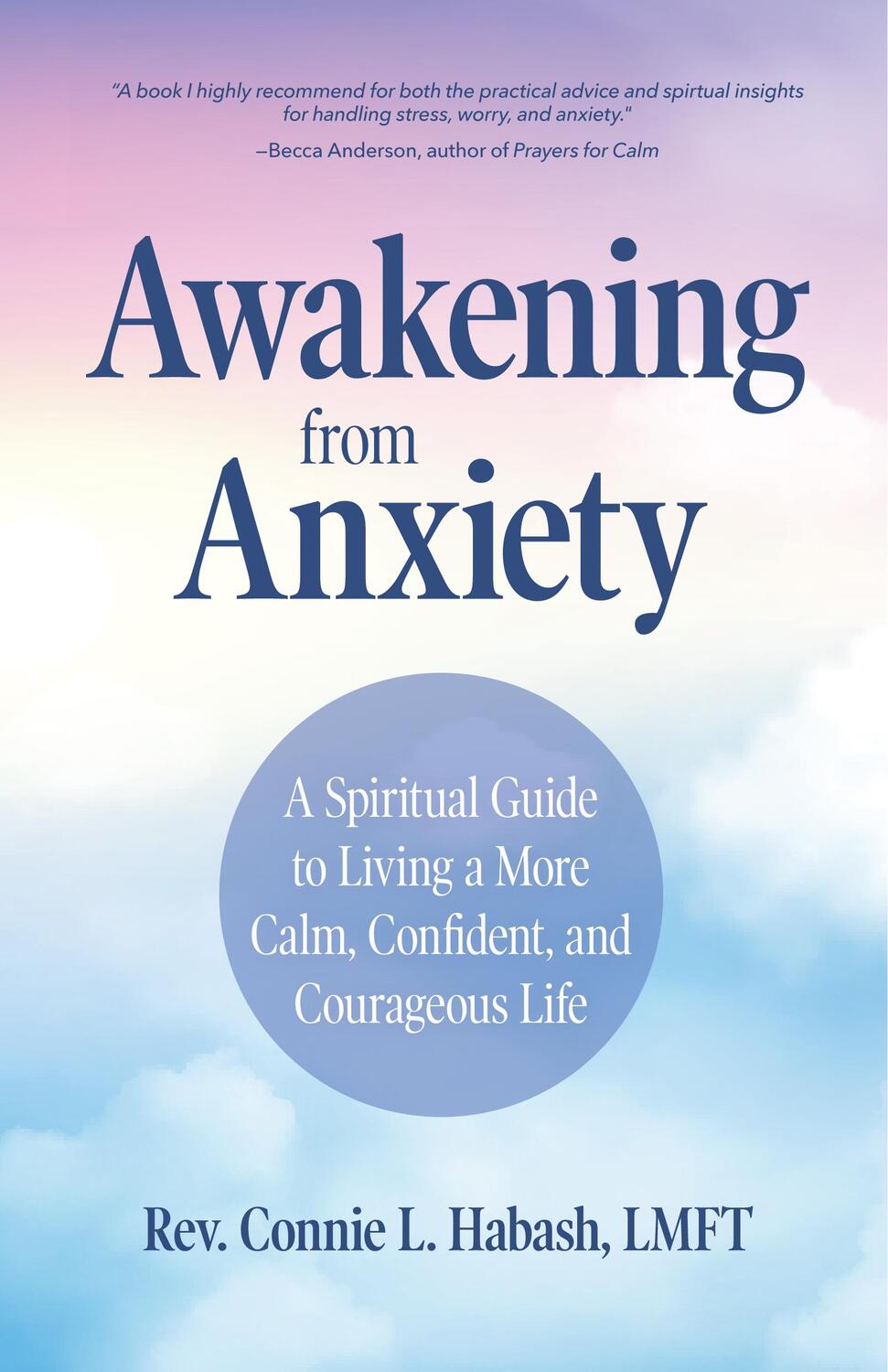 Cover: 9781642500806 | Awakening From Anxiety | Rev. Connie L. Habash | Taschenbuch | 2019